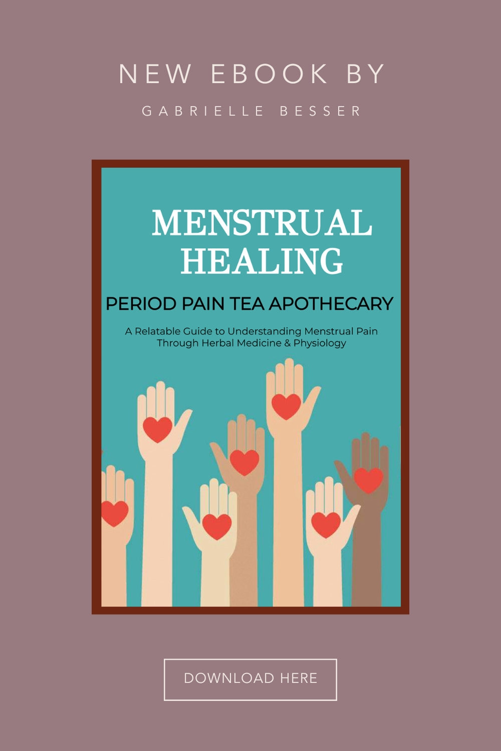Period Pain Tea Apothecary — A Naturopathic Guide — NEW EBOOK