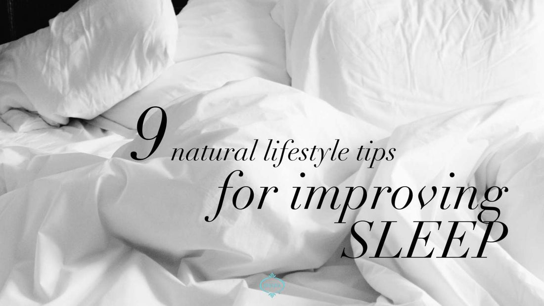 Improving Sleep with these 9 Natural Tips