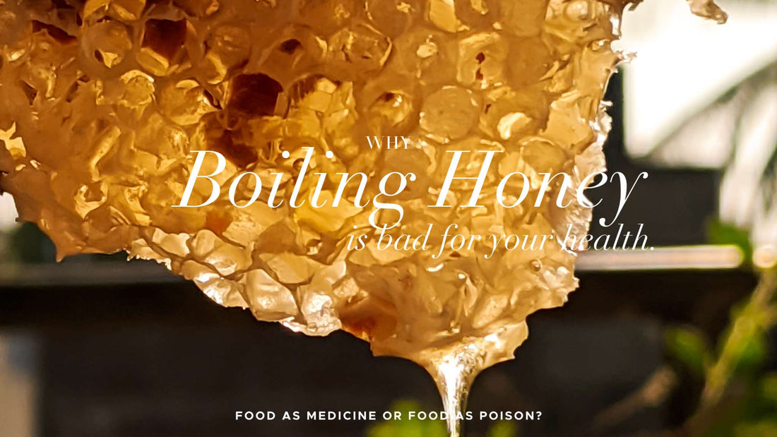 Why Boiling Honey is Bad for your Health?