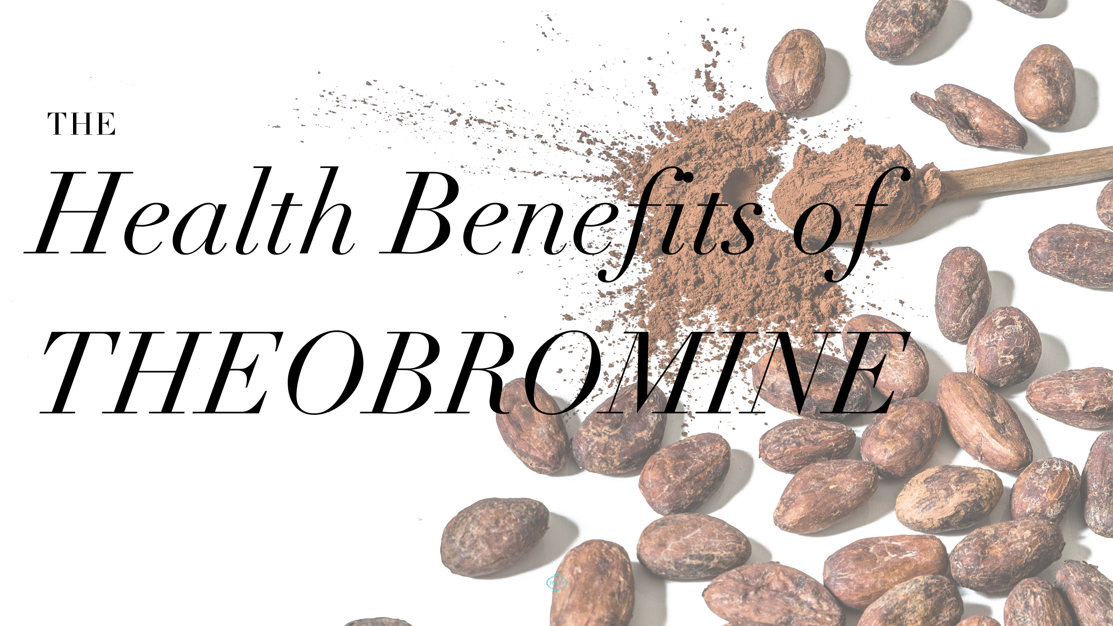 The health benefits of Theobromine from cocoa